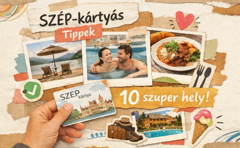 Blog: Hol fogadják el a SZÉP‑kártyát? 10 bevált hely